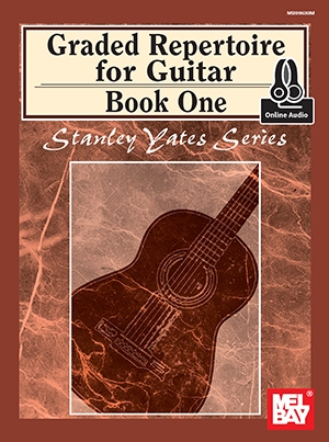 Graded Repertoire: 1: Guitar: Mel Bay: Book With Audio-Online (Stanley Yates Series)