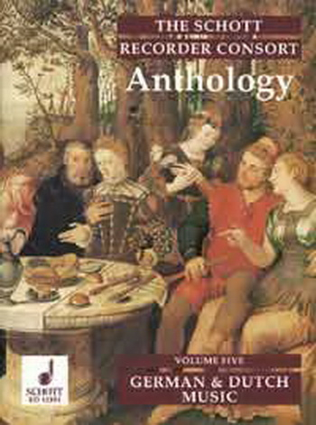 Schott Recorder Consort Anthology: German and Dutch: Vol.5