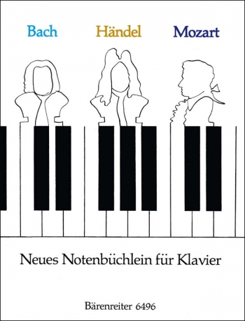 Bach Handel and Mozart: Neues Notenbuchlein Fur Klavier: Piano   (Barenreiter)