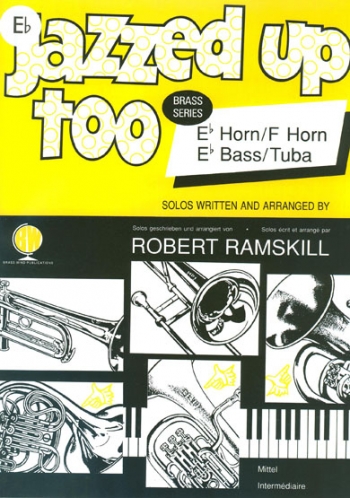 Jazzed Up Too: Scene 1: Tenor Horn & Piano (Ramskill)