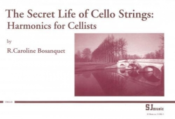 Secret Life Of Cello Strings: Harmonics For Cellists