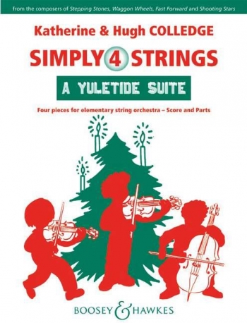 Simply 4 Strings: A Yuletide Suite String Orchestra: Score & Parts (Colledge)