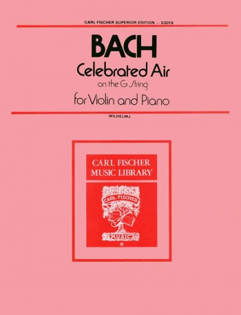 Air On The G String: Celebrated Air: Violin and Piano (Carl Fischer)