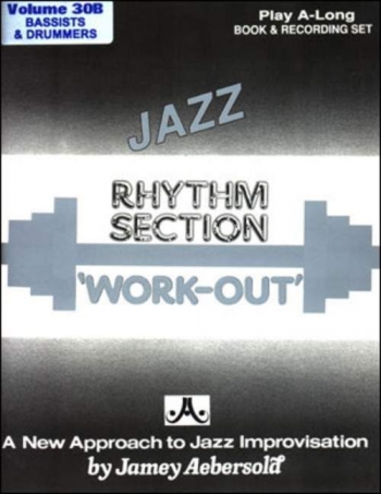 Aebersold Vol.30b: Rhythm Section Workout B: All Instruments: Book & CD