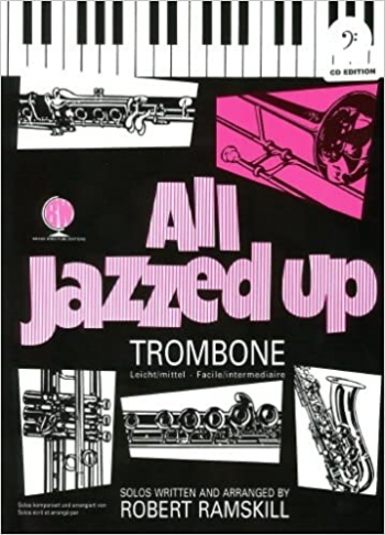 All Jazzed Up: Trombone & Piano: Bass Clef Book & Cd (ramskill)(Brasswind)