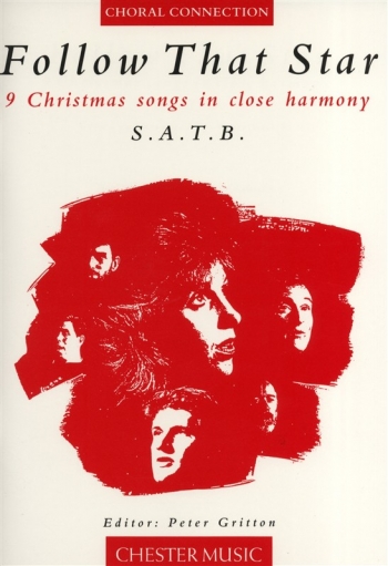 Follow That Star: 9 Christmas Songs In Close Harmony: Vocal: Satb (Gritton)