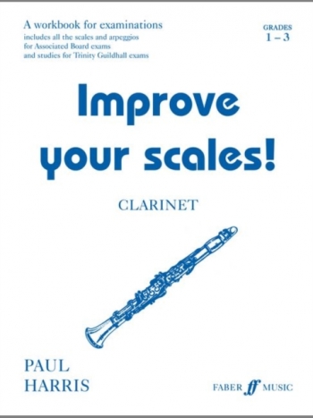 OLD STOCK SALE -  Improve Your Scales: Grades 1-3: Clarinet (Paul Harris)