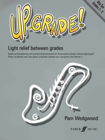 Up-Grade Alto Sax Grade 2-3: Alto Saxophone & Piano (wedgwood)