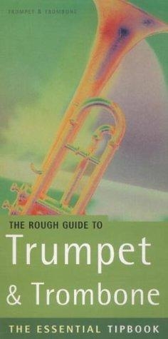 Rough Guide To Trumpet and Trombone: Text