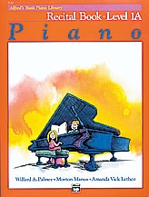 Alfred's Basic Piano Recital Book: Level 1A