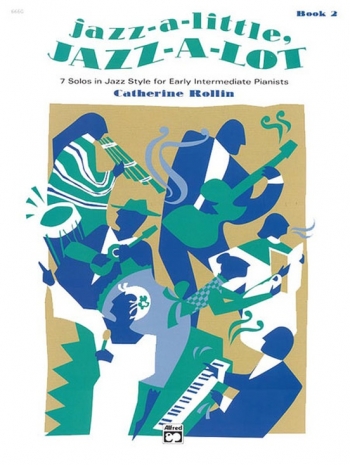 Jazz A Little Jazz A Lot Book 2 - Piano (rollin)