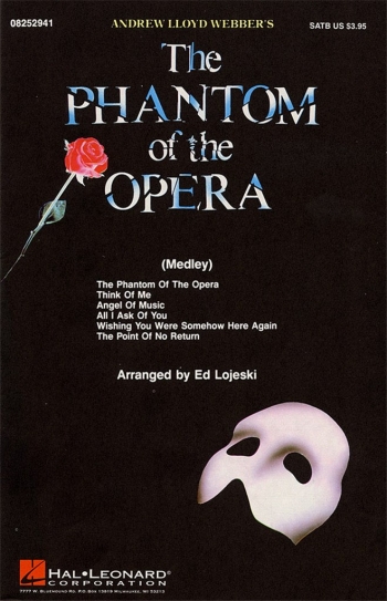 Phantom Of The Opera Choral Medley: Vocal: Satb (lloyd Webber Arr Lojeksi)
