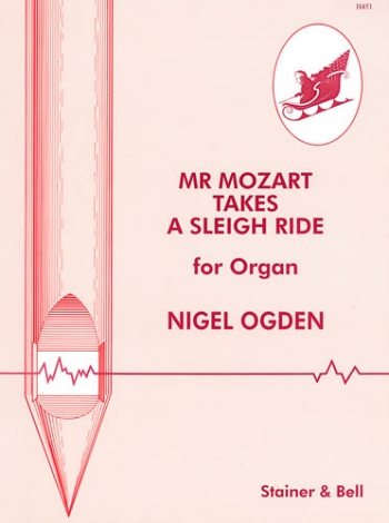 Mr Mozart Takes A Sleigh Ride: Organ