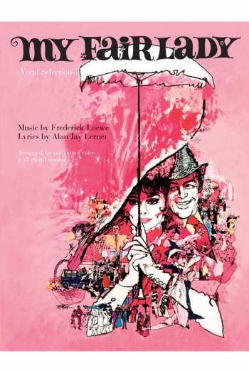 My Fair Lady: Piano Vocal Guitar: Vocal Selections: Film