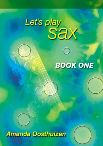 Lets Play Saxophone 1: Saxophone