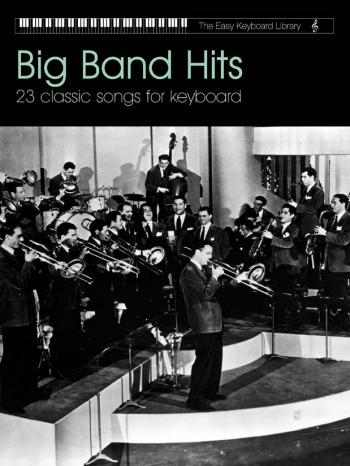 Easy Keyboard Library: Big Band Hits: Keyboard