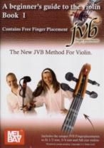 The New JVB Method For Violin: A Guide To The Violin Book 1 (Contains Free Finger Placement)