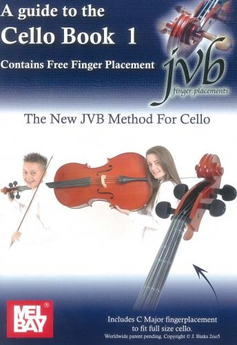 The New JVB Method For Cello: A Guide To The Cello Book 1 (Contains Free Finger Placement)