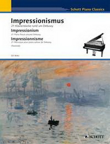 Schott Piano Classics: Impressionism: 21 Piano Pieces around Debussy