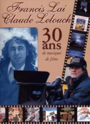 Lai And Lelouch: 30 Ans De Musiques De Films
