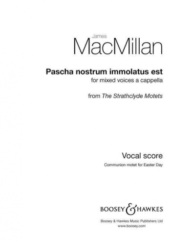 Macmillan:  Pascha Nostrum Immolatus Est: Mixed Voices A Cappella: Vocal: SATB