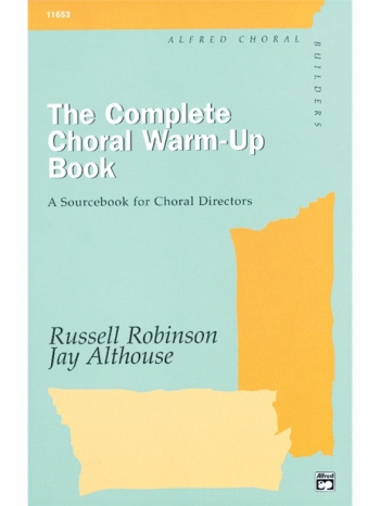 The Complete Choral Warmup Book (Robinson And Althouse)