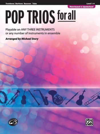 Pop Trios For All: Trombone/Baritone/Bass/Tuba B C: Level 1-4 : Revised And Updated