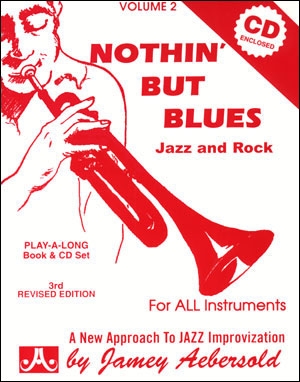 Aebersold Vol.2: Nothin' But Blues: All Instruments: Book & Audio