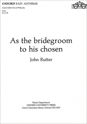 As The Bridegroom To His Chosen: Vocal SATB (OUP)