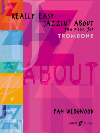 Really Easy Jazzin About: Trombone & Piano (wedgwood)