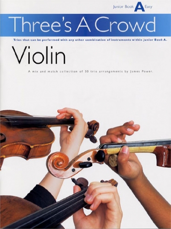 Threes A Crowd: Violin: Junior Book A