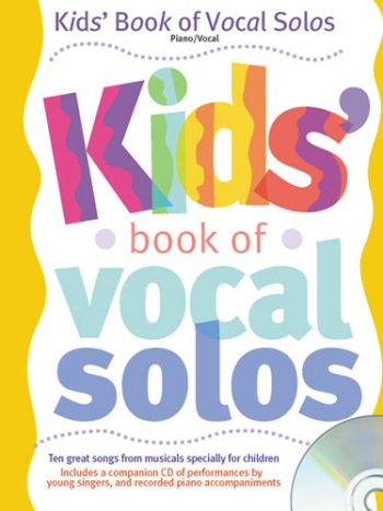 Kids Book Of Vocal Solos: Piano And Vocal Book & Cd