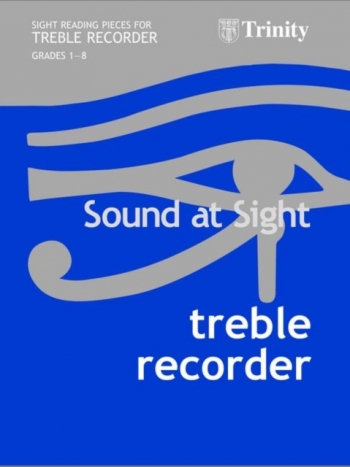 Trinity College London Sound At Sight Treble Recorder: Grade 1-8 Sight-Reading