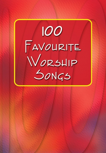 100 Favourite Worship Songs: Vocal