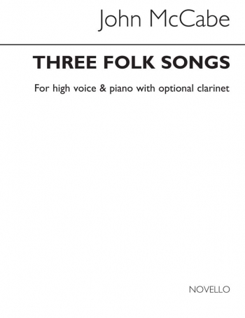3 Folk Songs: High Voice & Piano With Optional Clarinet In A (Archive)