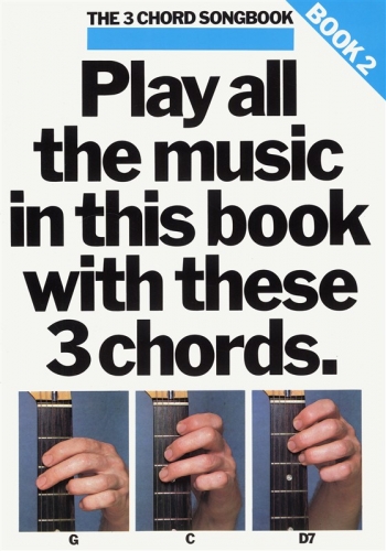 3 Chord Songbook: Book 2: Guitar