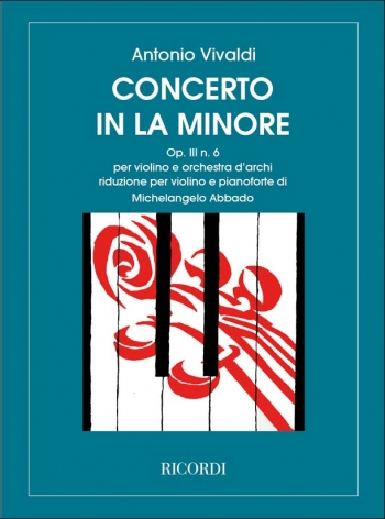 Concerto A Minor Op.3/6: RV356 Violin & Piano (Ricordi)
