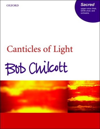 Canticles Of Light: Vocal Score SATB (OUP)