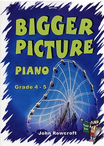 Bigger Picture: Grade 3 4&5: Piano