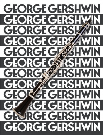 Gershwin For The Clarinet: Clarinet + Chords