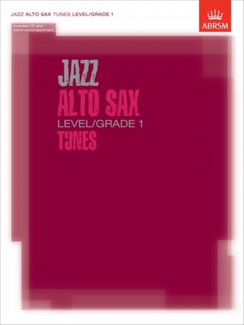 ABRSM Jazz Alto Saxophone Tunes: Level/Grade 1: Book & CD