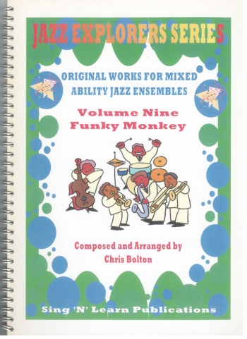 Jazz Explorers Funky Monkey Mixed Abilty Jazz Ensemble Vol.9