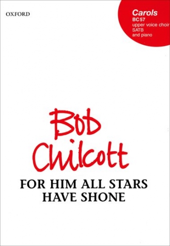 For Him All Stars Have Shone: Vocal SATB (OUP)