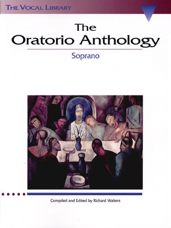 The Oratorio Anthology: Soprano Voice & Piano