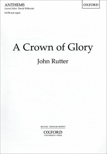 A Crown Of Glory: Vocal SATB & Organ (OUP)