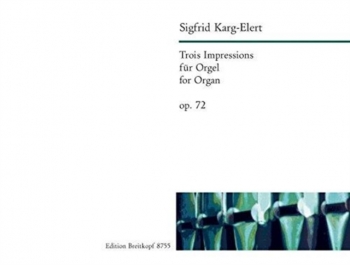 Trois Impressions: Op72 Organ  (Breitkopf)