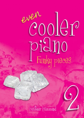 Even Cooler Piano: Book 2