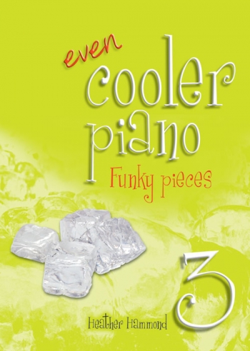 Even Cooler Piano: Book 3