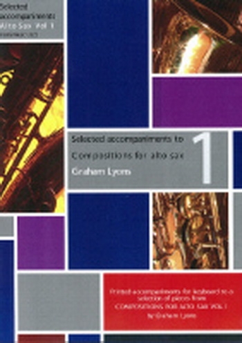 Compositions For Alto Saxophone: 1: Piano Accompaniment (Lyons)