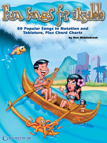 Fun Songs For Ukulele: Notations,tab and Chords